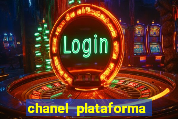 chanel plataforma de jogo