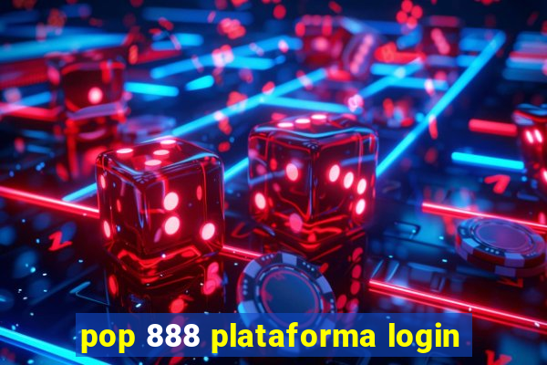 pop 888 plataforma login