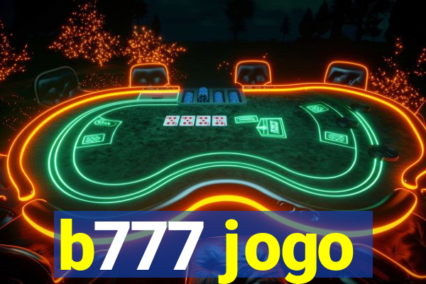 b777 jogo