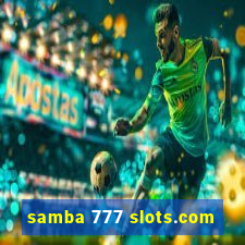 samba 777 slots.com