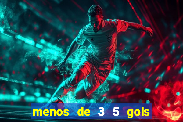 menos de 3 5 gols o que significa