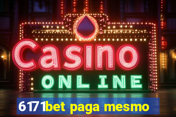 6171bet paga mesmo