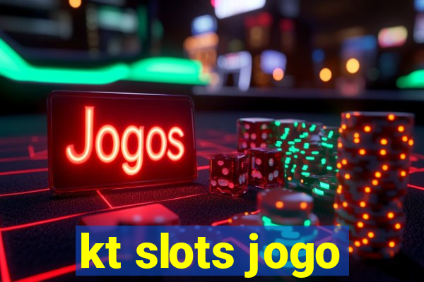 kt slots jogo