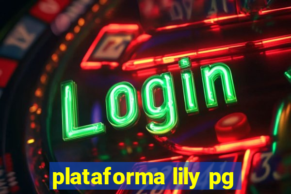 plataforma lily pg