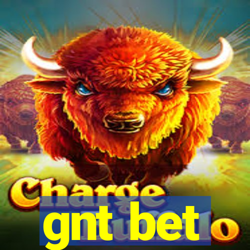 gnt bet