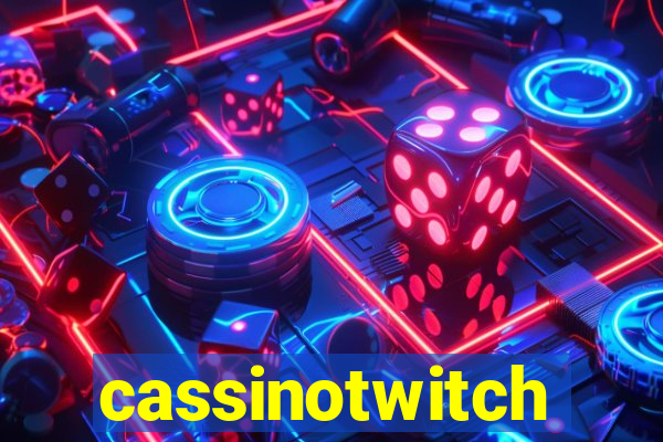 cassinotwitch