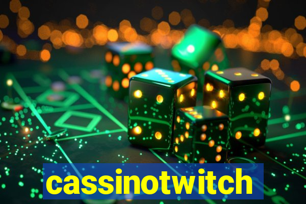 cassinotwitch