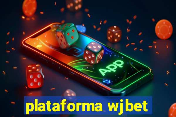 plataforma wjbet