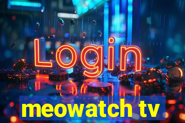 meowatch tv