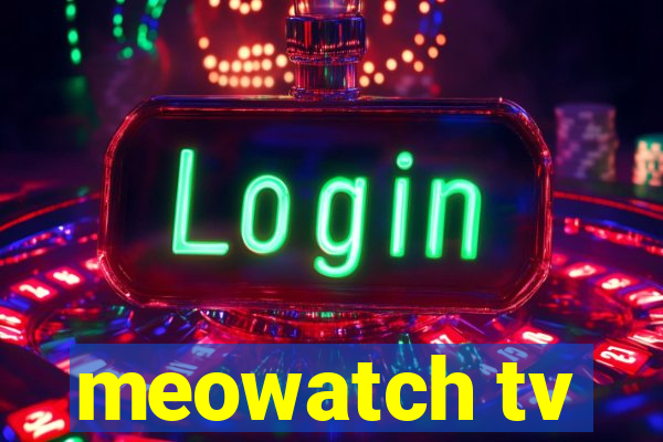 meowatch tv