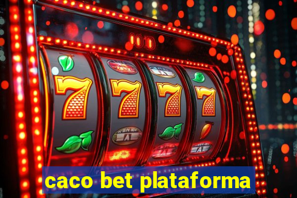 caco bet plataforma