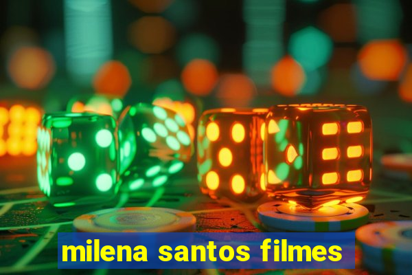 milena santos filmes