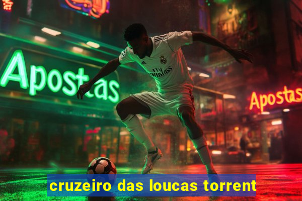 cruzeiro das loucas torrent