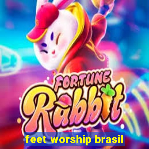 feet worship brasil