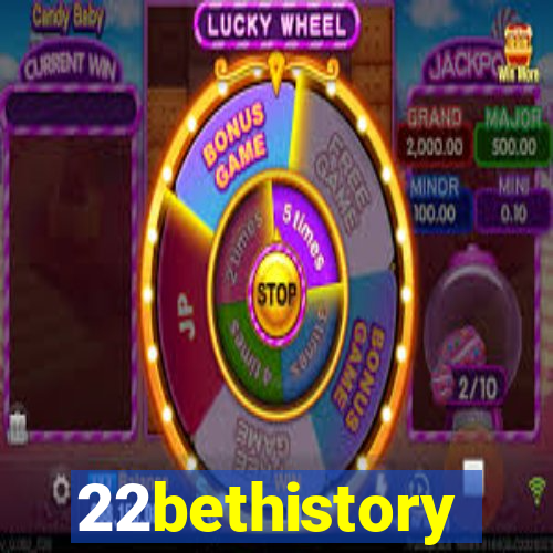 22bethistory