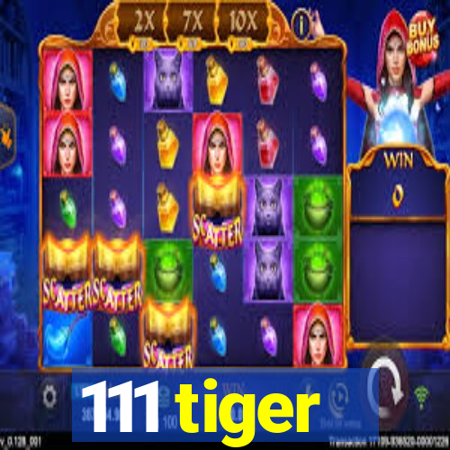 111 tiger