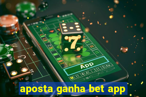 aposta ganha bet app