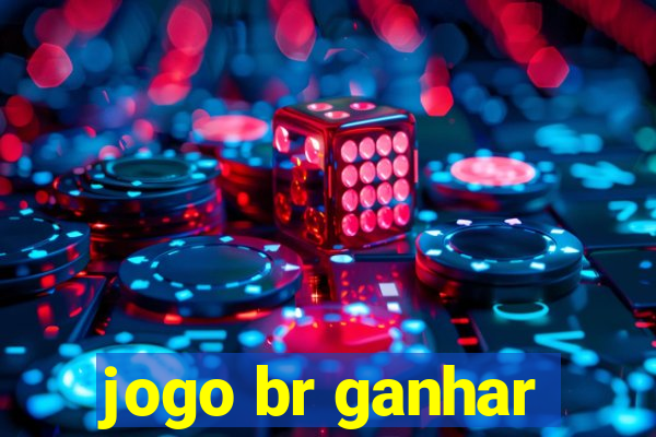 jogo br ganhar