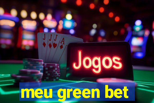 meu green bet