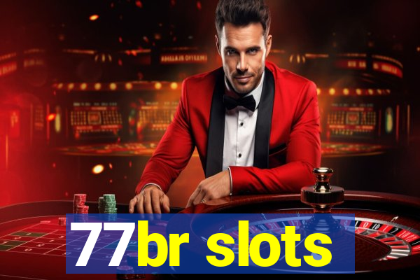 77br slots