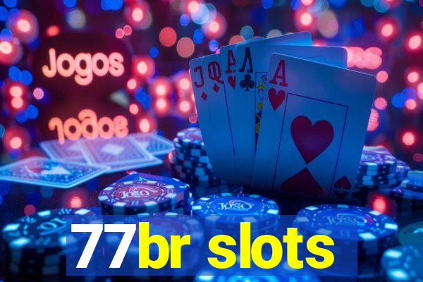 77br slots