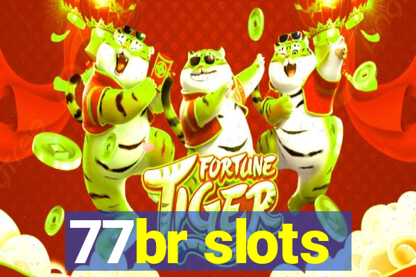 77br slots