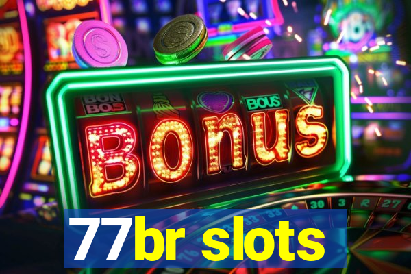 77br slots