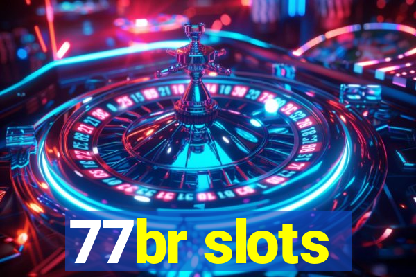 77br slots