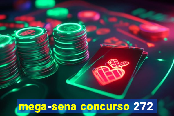 mega-sena concurso 272