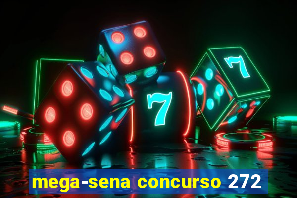 mega-sena concurso 272