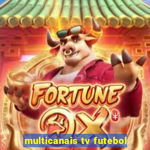 multicanais tv futebol