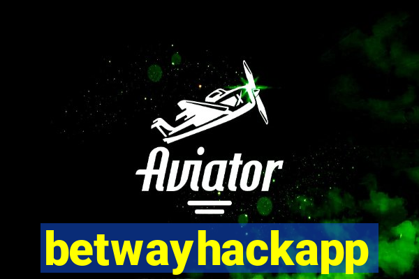 betwayhackapp