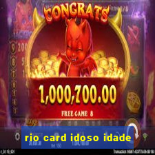 rio card idoso idade