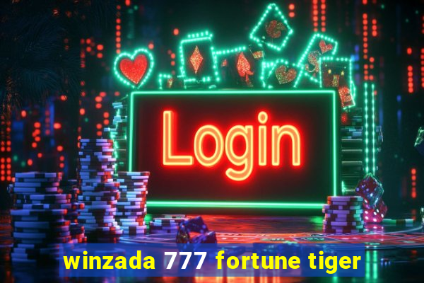 winzada 777 fortune tiger