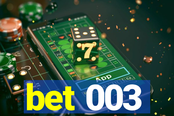 bet 003