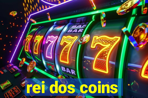 rei dos coins