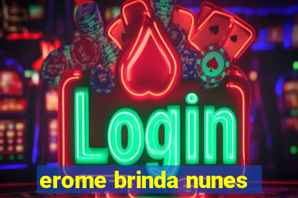 erome brinda nunes