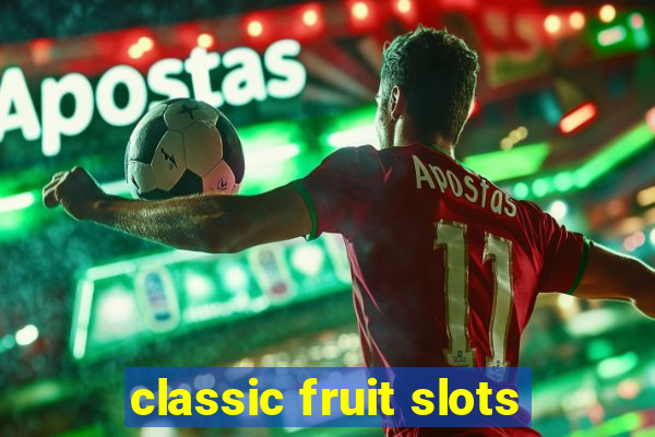 classic fruit slots