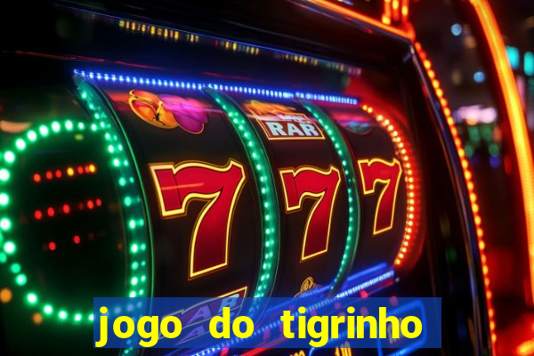 jogo do tigrinho de 2 reais