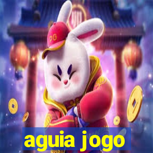 aguia jogo