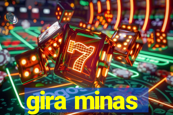 gira minas