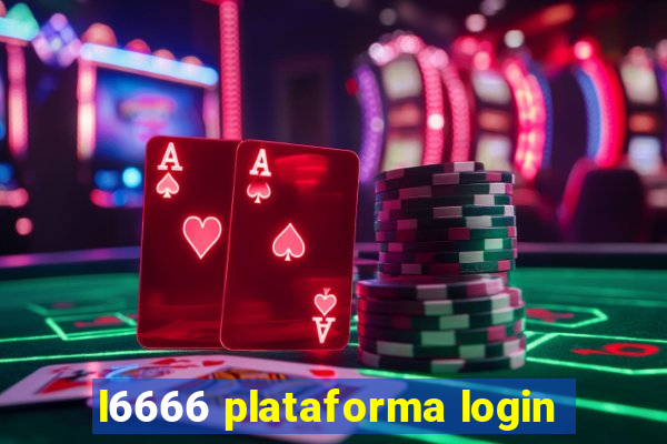 l6666 plataforma login