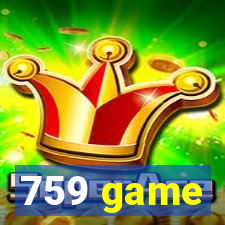 759 game