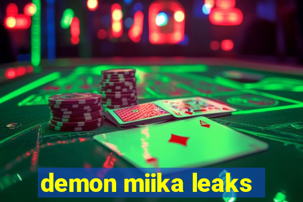 demon miika leaks