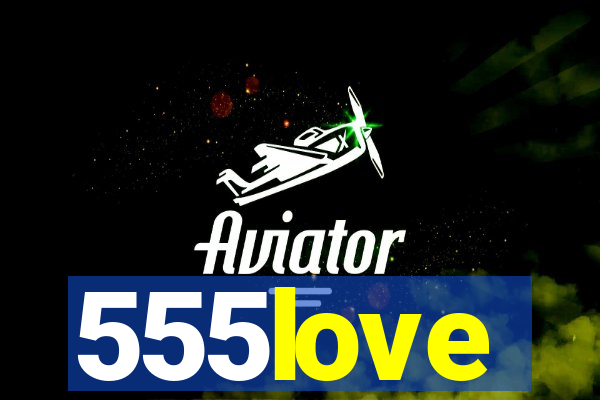 555love