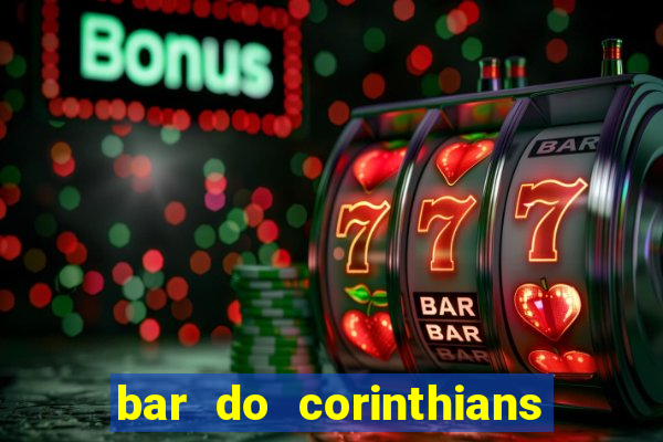 bar do corinthians em fortaleza