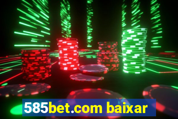 585bet.com baixar