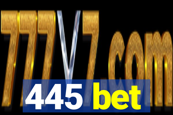 445 bet