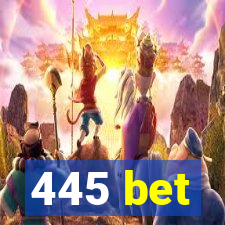 445 bet