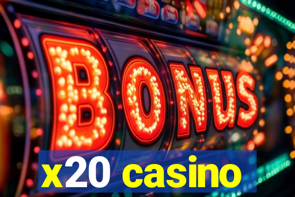 x20 casino